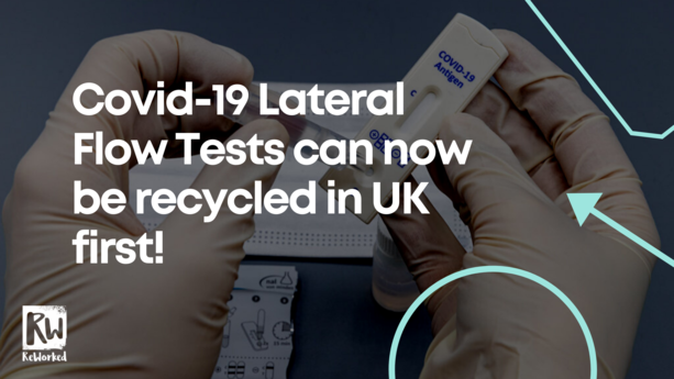 Covid-19 Lateral Flow Tests can now be recycled in UK first!