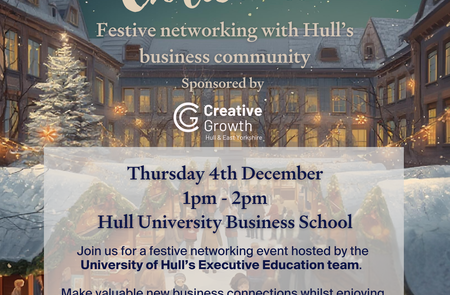 Business at Christmas Networking, hosted by the University of Hull’s Executive Education team as part of the HUBS Christmas Market.